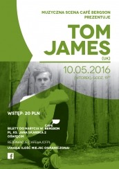 Koncert Tom James  w Cafe Bergson w Oświęcimiu - 10-05-2016