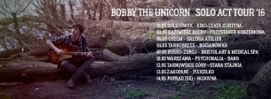 Koncert Bobby the Unicorn [ Solo Act TOUR '16 ] w Busku-Zdroju - 07-05-2016