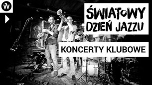 Koncerty Klubowe | Światowy Dzień Jazzu we Wrocławiu - 30-04-2016