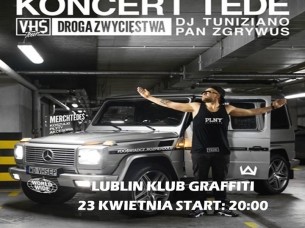 Koncert TEDE PAN ZGRYWUS VH$ TOUR LUBLIN @KLUB_graffiti - 23-04-2016