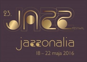 Bilety na 23. Jazz Festiwal JAZZONALIA Konin 2016