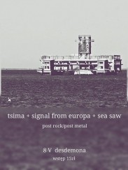 Koncert tsima + signal from europa + sea saw/ 8.05 / Gdynia, Desdemona - 08-05-2016