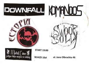 Koncert Downfall x Komandos x Swoop Solly x Ectopia w Warszawie - 20-05-2016
