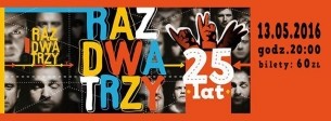Koncert RAZ DWA TRZY w Chorzowie ! - 13-05-2016