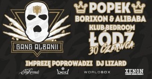 Koncert GANG ALBANII // Popek & Borixon & Alibaba // Bedroom // Łódź - 30-06-2016
