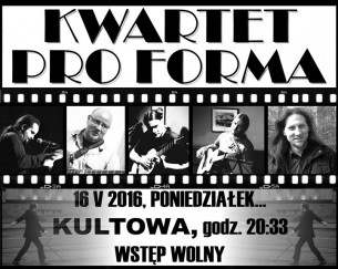 Koncert Kwartet ProForma w Kultowej! w Poznaniu - 30-05-2016