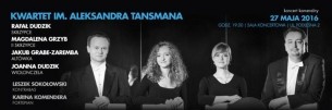 Koncert kameralny Kwartetu im. Aleksandra Tansmana w Białymstoku - 27-05-2016