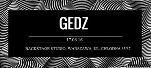 Koncert Gedz | Backstage Studio Warszawa - 17-06-2016