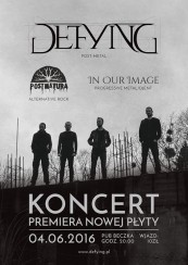 Koncert Defying , Postnatura, In Our Image w Olsztynie - 04-06-2016
