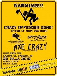 Koncert Crazy Offender Zone: Axe Crazy, Heat Affected Zone, Offender w Krakowie - 28-05-2016