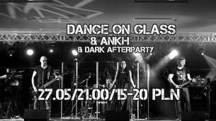 Koncert DANCE ON GLASS + Dark Afterparty w Ostrowie Wielkopolskim - 27-05-2016