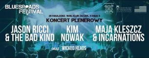 Bilety na Koncert Plenerowy - Bluesroads Festival 20.05 Jason Ricci, Kim Nowak, Maja Kleszcz, Wicked Heads - WSTĘP WOLNY