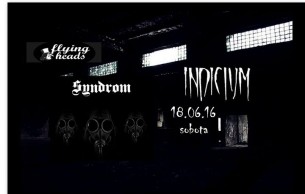 Koncert Syndrom / Indicium / Flying Heads-18.06.16-Sobota_Elektrownia_Żagań - 18-06-2016