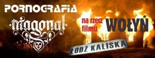 Koncert PORNOGRAFIA + TRIAGONAL + Lech Dyblik dla filmu WOŁYŃ | Łódź Kaliska - 02-06-2016