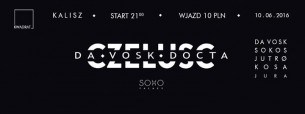 Koncert SOHO NIGHT I Czeluść [JUTRØ x KOSA] x DA VOSK DOCTA x SOKOS x JURA w Kaliszu - 10-06-2016
