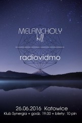 Koncert Melancholy Hill + Radiovidmo / Katowice / Klub Synergia 26.06 - 26-06-2016