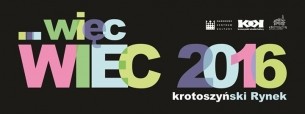 Koncert WIĘC WIEC 2016 w Krotoszynie - 02-07-2016
