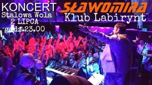 Koncert Sławomira w Stalowej Woli 2 lipiec Klub Labirynt - 02-07-2016