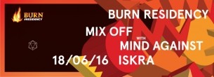 Koncert BURN Residency Mix Off with Mind Against w Warszawie - 18-06-2016
