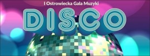 Koncert I Ostrowiecka Gala Muzyki DISCO w Ostrowcu Świętokrzyskim - 30-06-2016