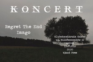 Koncert Regret The End X Imago X Klubokawiarnia Kaaba X Wałcz X 13.07 - 13-07-2016