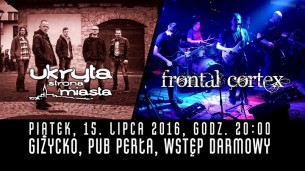 Koncert Ukryta Strona Miasta & Frontal Cortex live in Perła Pub w Giżycku - 15-07-2016