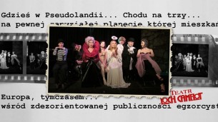„Chodu I Hop 4 Czyli W Poszukiwaniu Rozumu” spektakl muzyczno-kabaretowy w wykonaniu artystów Teatru Loch Camelot w Krakowie - 16-07-2016