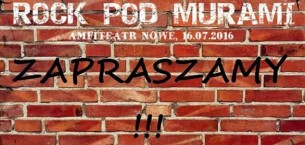 Koncert Rock Pod Murami 2016 w Nowem - 16-07-2016