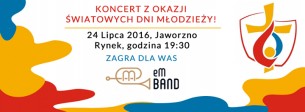 Koncert orkiestry eM Band z okazji Światowych Dni Młodzieży w Jaworznie - 24-07-2016