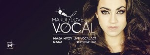 Koncert Maja Hyży w Mardi Gras! Live Vocal Act / sobota w Gliwicach - 23-07-2016