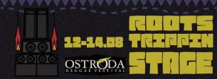 Bilety na Roots Trippin Stage // Ostróda Reggae Festiwal