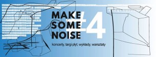 Koncert Make Some Noise #4 w Warszawie - 27-10-2016