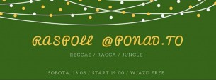 Koncert Raspoll @Ponad.to Jaworzno! Reggae/Ragga/Jungle - 13.08 - 13-08-2016