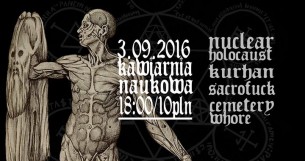 Koncert Nuclear Holocaust, Kurhan, Sacrofuck, Cemetery Whore 3.09.2016 Kraków - 03-09-2016