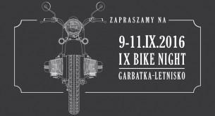 Koncert IX BIKE NIGHT 9-11.09.2016 w Garbatce-Letnisko - 09-09-2016
