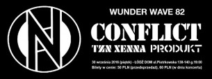 Koncert Wunder Wave 82 Conflict,Tzn Xenna, Produkt. w Łodzi - 30-09-2016