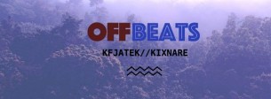 Koncert Off Beats // Kfjatek, Kixnare w Krakowie - 26-08-2016