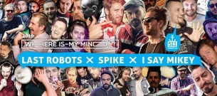Koncert Whereismymind? powered by Kędzior // Last Robots X Spike X I Say Mikey w Warszawie - 27-08-2016