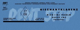 Koncert Nieznanyklarenz, Bisz x Dj Paulo + goście [2. urodziny DON'T STOP] w Bydgoszczy - 17-09-2016