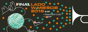 Koncert Deerhoof + LXMP • finał Lado w Mieście 2016 • 8.09 w Warszawie - 08-09-2016