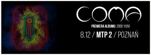 Koncert COMA + Gość: Besides / 8.12 / MTP 2 / Poznań - 08-12-2016