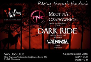 Koncert Riding through the dark [MNC Dark Ride HBP Walpurgia] 14.10.2016 w Warszawie - 14-10-2016