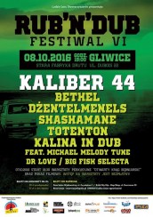 Koncert Rub'N'Dub Fest VI- Kaliber 44, Bethel, Shashamane, Dzentelmenels w Gliwicach - 07-10-2016