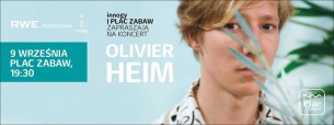 Olivier Heim na Placu Zabaw / innogy zaprasza na koncert / 9.09 w Warszawie - 09-09-2016