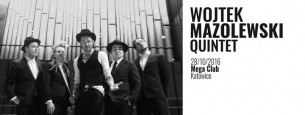 Koncert Wojtek Mazolewski Quintet / 28.10 / Katowice, @MegaClub - 28-10-2016