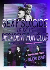 Koncert 18.09 I Decadent Fun Club & Sexy Suicide I REJS w Warszawie - 18-09-2016