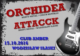Koncert Orchidea (CZ) + Attacck w Wodzisławiu-Śląskim - 15-10-2016