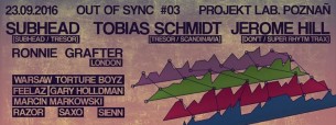 Koncert Out of Sync #3: Subhead Live X Tobias Schmidt Live X Jerome Hill w Poznaniu - 23-09-2016