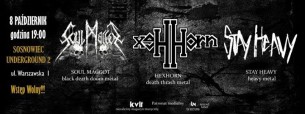 Koncert HexHorn, Soul Maggot, Stay Heavy - UNDERGROUND 2 Sosnowiec -Wjazd FREE ! - 08-10-2016