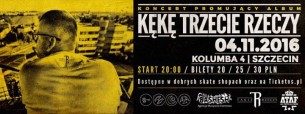 Koncert KęKę - "Trzecie Rzeczy" @Szczecin 04.11.2016 - 04-11-2016